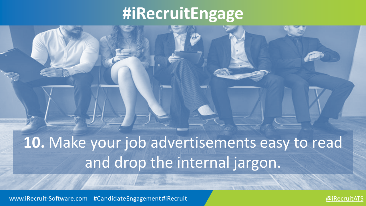 10. Make your job advertisements easy to read and drop the internal jargon.