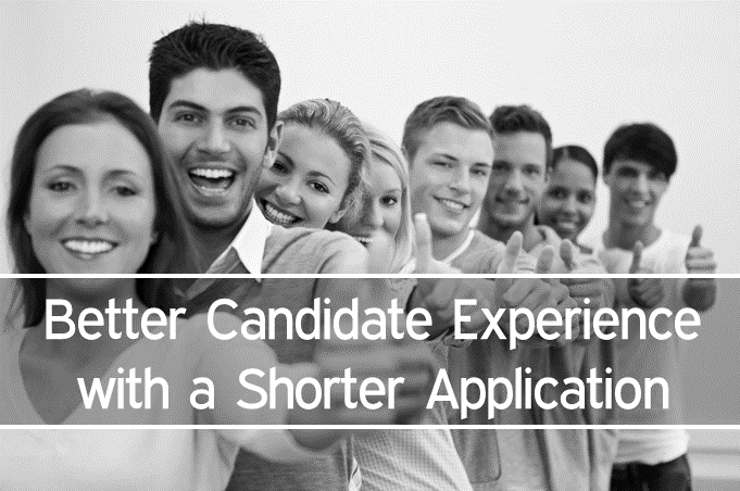 Better Candidate Experience with a Shorter Application in iRecruit