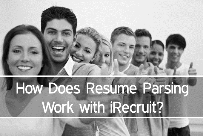 How Does Resume Parsing Work with iRecruit