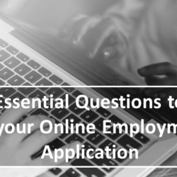 10 Essential Questions to Ask on your Online Employment Application